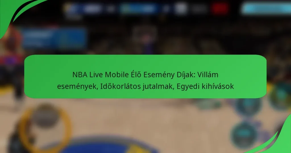 NBA Live Mobile Élő Esemény Díjak: Villám események, Időkorlátos jutalmak, Egyedi kihívások