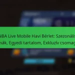NBA Live Mobile Havi Bérlet: Szezonális témák, Egyedi tartalom, Exkluzív csomagok