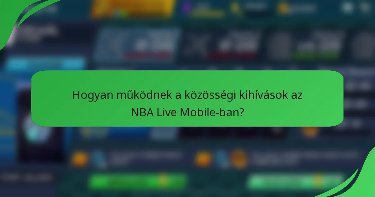 Hogyan működnek a közösségi kihívások az NBA Live Mobile-ban?